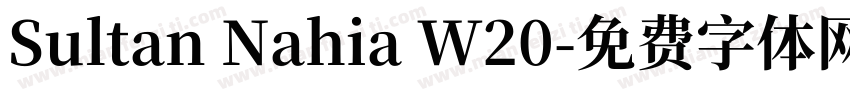 Sultan Nahia W20字体转换